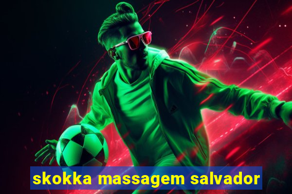 skokka massagem salvador